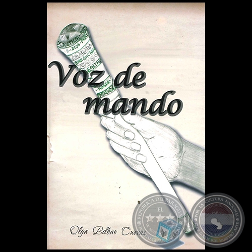 VOZ DE MANDO - Autora: OLGA BILBAO CUEVAS - Año 2013